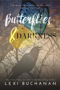 Butterflies &amp; Darkness