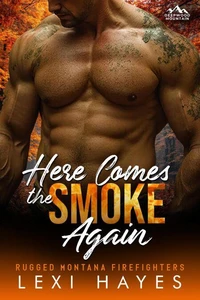 Here Comes the Smoke Again