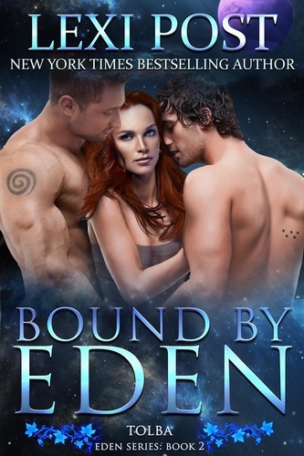  Lexi Post - Bound by Eden - Eden Series: Tolba, #2.