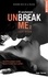 Lexi Ryan - Unbreak me Tome 2 : Si seulement....