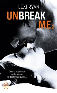 Unbreak me Tome 2