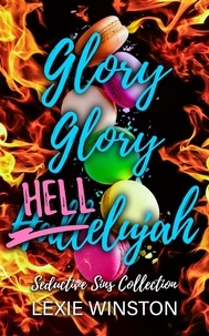 Lexie Winston - Glory, Glory, Hellelujah - Seductive Sins Collection, #3.