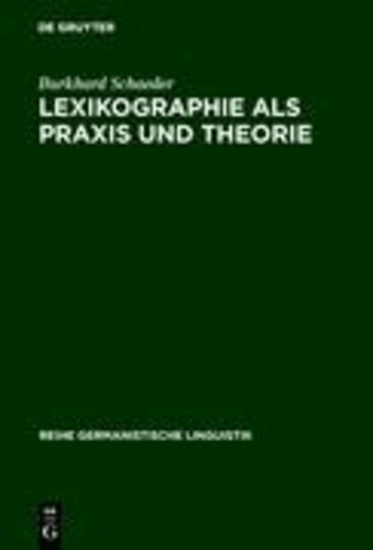 Lexikographie als Praxis und Theorie.