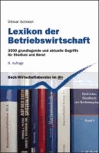 Lexikon der Betriebswirtschaft - 3500 grundlegende und aktuelle Begriffe für Studium und Beruf.
