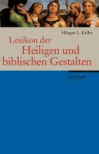 Lexikon der Heiligen und biblischen Gestalten - Legende und Darstellung in der bildenden Kunst.