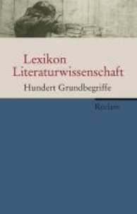 Lexikon Literaturwissenschaft - Hundert Grundbegriffe.