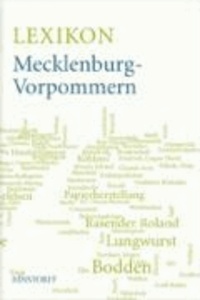 Lexikon Mecklenburg-Vorpommern - Mit ca. 1500 Stichwörter.