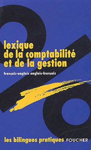 Collectif - Lexique De La Comptabilite Et De La Gestion. Edition Francais-Anglais, Anglais-Francais.