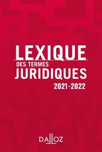 Thierry Debard - Lexique des termes juridiques 2021-2022 - 29e ed..