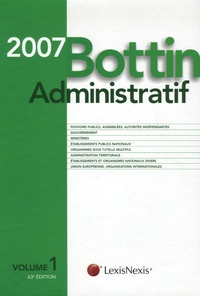  Lexis Nexis - Bottin Administratif - Volume 1, édition 2007.