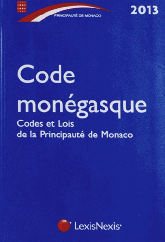  Lexis Nexis - Code monégasque 2013.