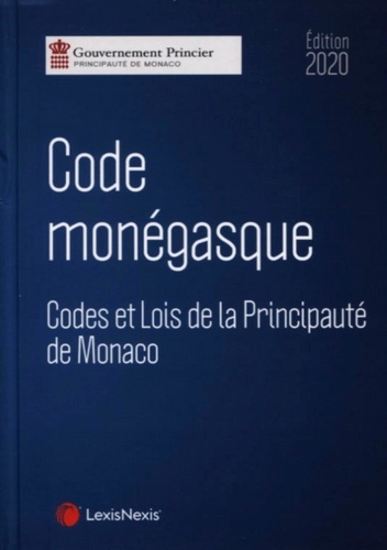 Code monégasque. Codes et lois de la Principauté de Monaco  Edition 2020