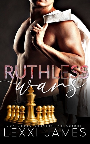  Lexxi James - Ruthless Wars - Ruthless Billionaires Club, #2.