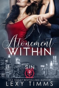  Lexy Timms - Atonement Within - Sin Series, #2.