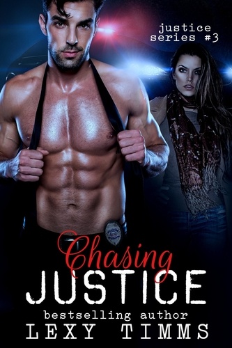  Lexy Timms - Chasing Justice - Justice Series, #3.