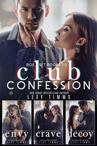  Lexy Timms - Club Confession Box Set Books #1-3 - Club Confession Series, #6.