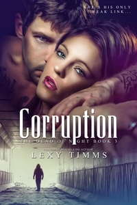  Lexy Timms - Corruption - Dead of Night Series, #3.