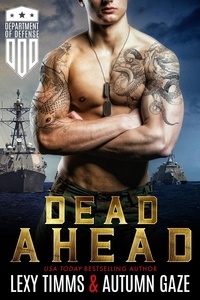  Lexy Timms et  Autumn Gaze - Dead Ahead - Department of Defense Series, #1.