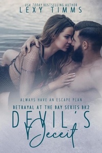  Lexy Timms - Devil's Deceit - Betrayal at the Bay Series, #2.