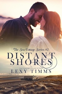  Lexy Timms - Distant Shores - Cottage by the Sea Series, #2.