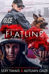  Lexy Timms et  Autumn Gaze - Flatline - Emergency Love Series, #1.
