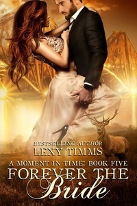  Lexy Timms - Forever the Bride - Moment in Time, #5.