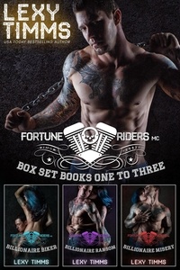  Lexy Timms - Fortune Riders Box Set - Books #1-3 - Fortune Riders MC Series, #4.
