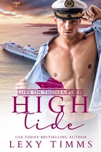  Lexy Timms - High Tide - Love on the Sea Series, #3.