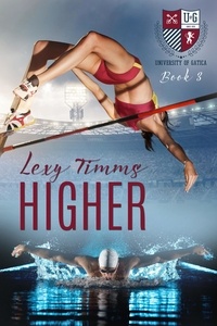  Lexy Timms - Higher - The University of Gatica Series, #3.