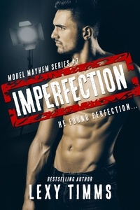  Lexy Timms - Imperfection - Model Mayhem Series, #3.