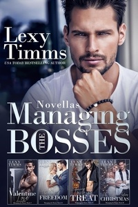  Lexy Timms - Managing the Bosses Novellas - Managing the Bosses Series.