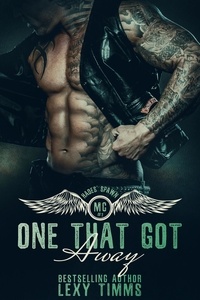  Lexy Timms - One That Got Away - Hades' Spawn Motorcycle Club, #2.