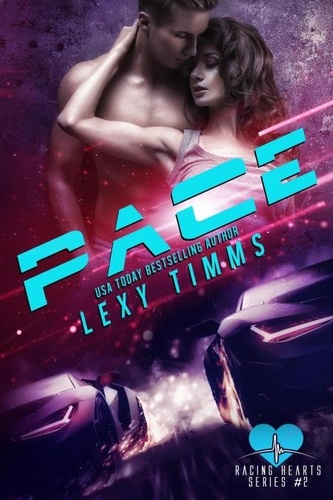  Lexy Timms - Pace - Racing Hearts Series, #2.