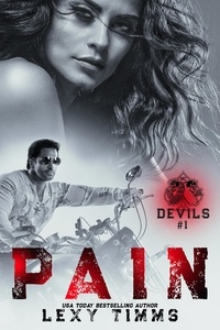  Lexy Timms - Pain - Devils MC Series, #1.