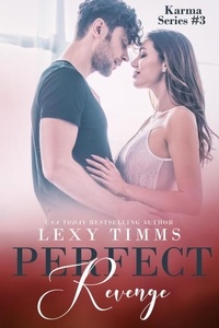  Lexy Timms - Perfect Revenge - Karma Series, #3.