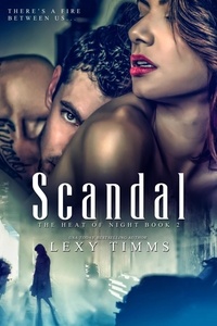  Lexy Timms - Scandal - Heat of Night Series, #2.