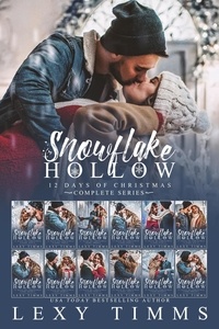  Lexy Timms - Snowflake Hollow - Complete Series - 12 Days of Christmas, #13.