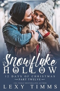  Lexy Timms - Snowflake Hollow - Part 12 - 12 Days of Christmas, #12.