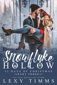  Lexy Timms - Snowflake Hollow - Part 3 - 12 Days of Christmas, #3.