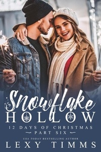 Lexy Timms - Snowflake Hollow - Part 6 - 12 Days of Christmas, #6.