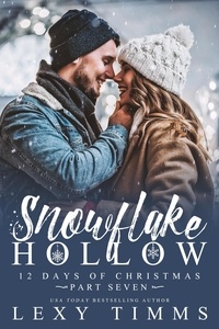  Lexy Timms - Snowflake Hollow - Part 7 - 12 Days of Christmas, #7.