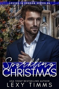  Lexy Timms - Sparkling Christmas - Lovers in London Series, #6.