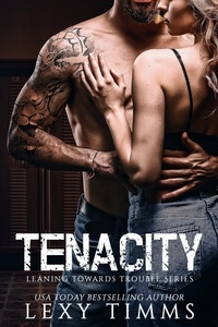  Lexy Timms - Tenacity - Leaning Towards Trouble, #3.