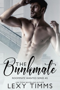  Lexy Timms - The Bunkmate - Roommate Wanted Series, #2.