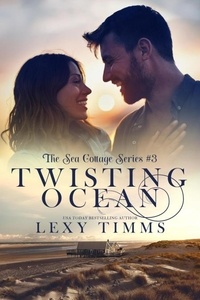  Lexy Timms - Twisting Ocean - Cottage by the Sea Series, #3.