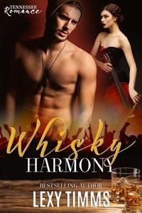 Lexy Timms - Whisky Harmony - Tennessee Romance, #3.