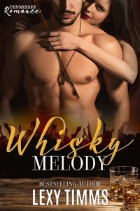  Lexy Timms - Whisky Melody - Tennessee Romance, #2.