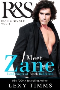  Lexy Timms - Zane - R&amp;S Rich and Single Series, #4.