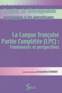 La langue française parlée complétée (LPC) : fondements et perpectives