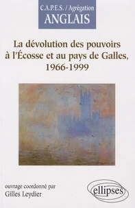 La dévolution des pouvoirs à l'Ecosse et au pays de Galles, 1966-1999